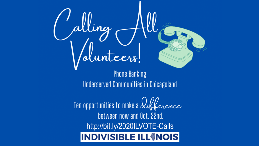 volunteer to phone bank with Indivisible Illinois