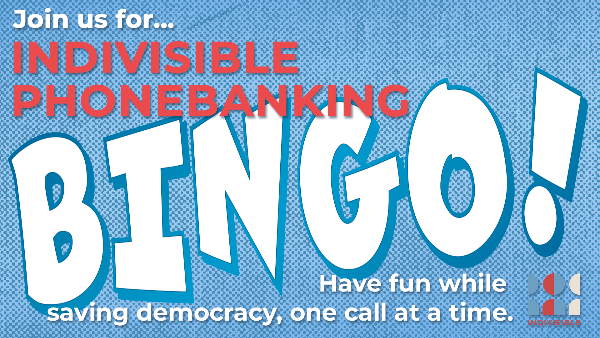 Phone Bank Bingo with Indivisible