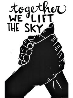 linocut by Eileen Jimenez two hands clasp together. Copy reads "together we lift the sky"