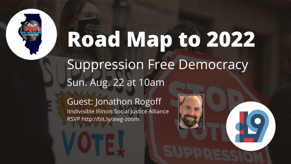 flyer for Road Map to 2022 Suppression Free Democracy Sunday Aug 22 at 10am with Jonathon Rogoff