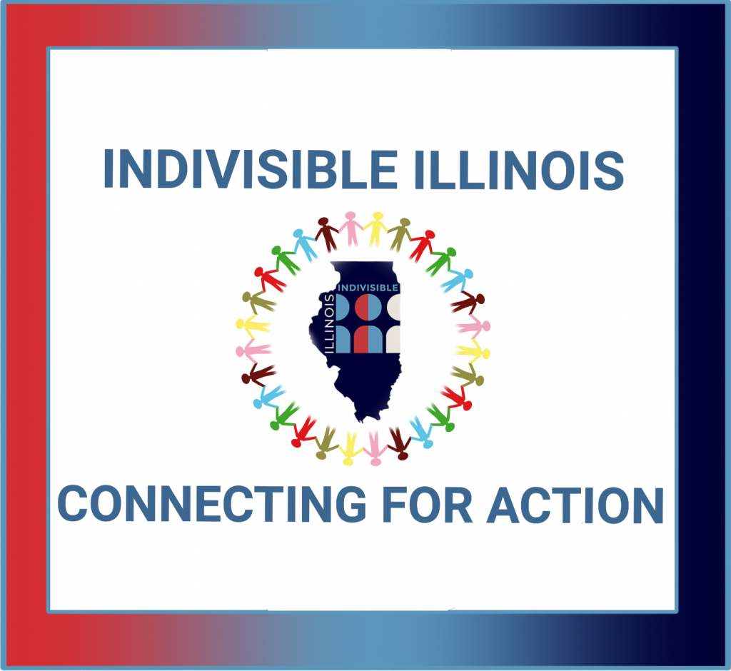 red white and blue state of Illinois logo is surrounded by multicolor people figures. Text reads Indivisible Illinois Connecting for Action . Font is light blue